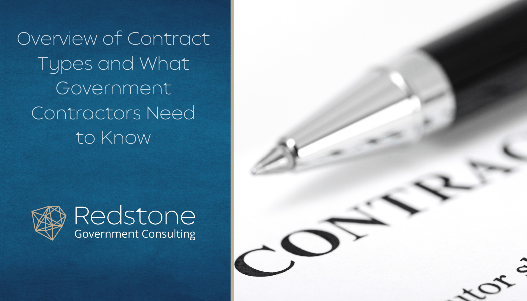 Overview of Contract Types and What Government Contractors Need to Know